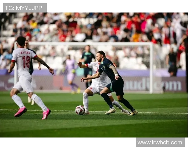 澳大利亚与叙利亚足球对决分析及赛前展望